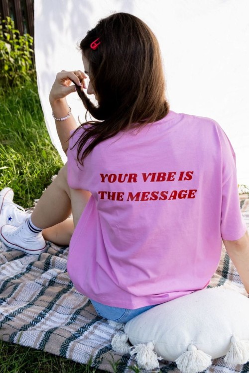 T-shirt różowy oversize Your vibe is the message self care manifestacja afirmacja